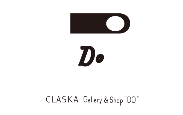 CLASKA Gallery & Shop  “DO”